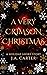 A Very Crimson Christmas by J.A.  Carter