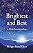 Brightest and Best: 31 Adve...