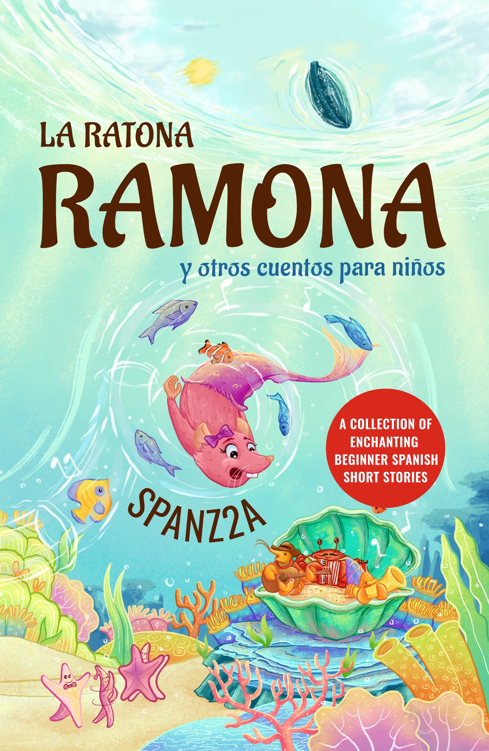 La ratona Ramona y otros cuentos para niños | Mouse Ramona and Other Children's Stories (a Spanish-English bilingual book)