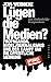 Lügen die Medien?: Propagan...