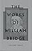 The Works of William Bridge Volume 3