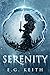 Serenity by E.G. Keith
