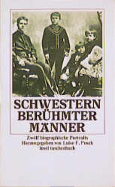 Schwestern berühmter Männer. Zwölf biographische Portraits.