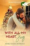 With All My Heart, Joy (Scripted Love, #3)