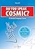 Do You Speak Cosmic?: A Celestial Language Course