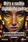 Mýty a naděje digitálního světa