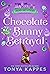Chocolate Bunny Betrayal (H...