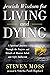 Jewish Wisdom for Living an...