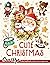 Cute Christmas Coloring Book: A Coloring Book For Adults Features Christmas Theme Includes Adorable Animals, Cute Toys, Kawaii Stuff, Countdown To Xmas, and More ... For Stress Relief & Relaxation