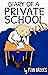 Diary of a Private School K...