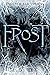 FROST: Book 1 of The Frosted Fae Series