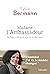 Madame l'Ambassadeur: De Pékin à Moscou, une vie de diplomatie (French Edition)