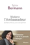 Madame l'Ambassad...