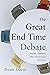 The Great End Time Debate: ...