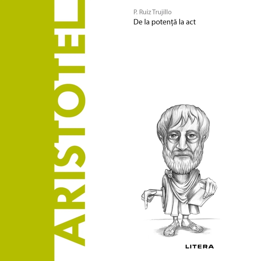 Aristotel: De la potență la act (Descopera Filosofia)