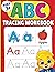 ABC Tracing Workbook: A-Z Alphabet Letter Tracing Activities for Capital and Small Letters | Alphabet Handwriting Practice Workbook | Learn to Write and Trace Book for Kindergarten and Kids Ages 3-5