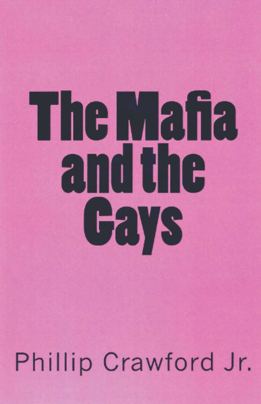 The Mafia and the Gays (Paperback)