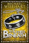 Book cover for The Tunnels Beneath (The Aldoran Chronicles, #4)