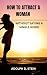 SECRETS TO ATTRACTING ANY WOMAN WITHOUT SAYING A SINGLE WORD by ADOLPH D. STEIN