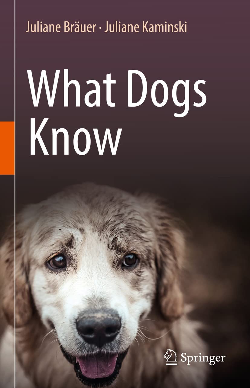 What Dogs Know (Kindle Edition)