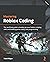 Mastering Roblox Coding: The unofficial guide to leveling up your Roblox scripting skills and building games using Luau programming