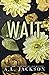 Wait (Bleeding Stars #4)