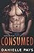 Consumed (Dare to Risk, #4)