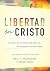 Libertad en Cristo: Un Curs...