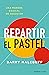Repartir el pastel by Barry Nalebuff