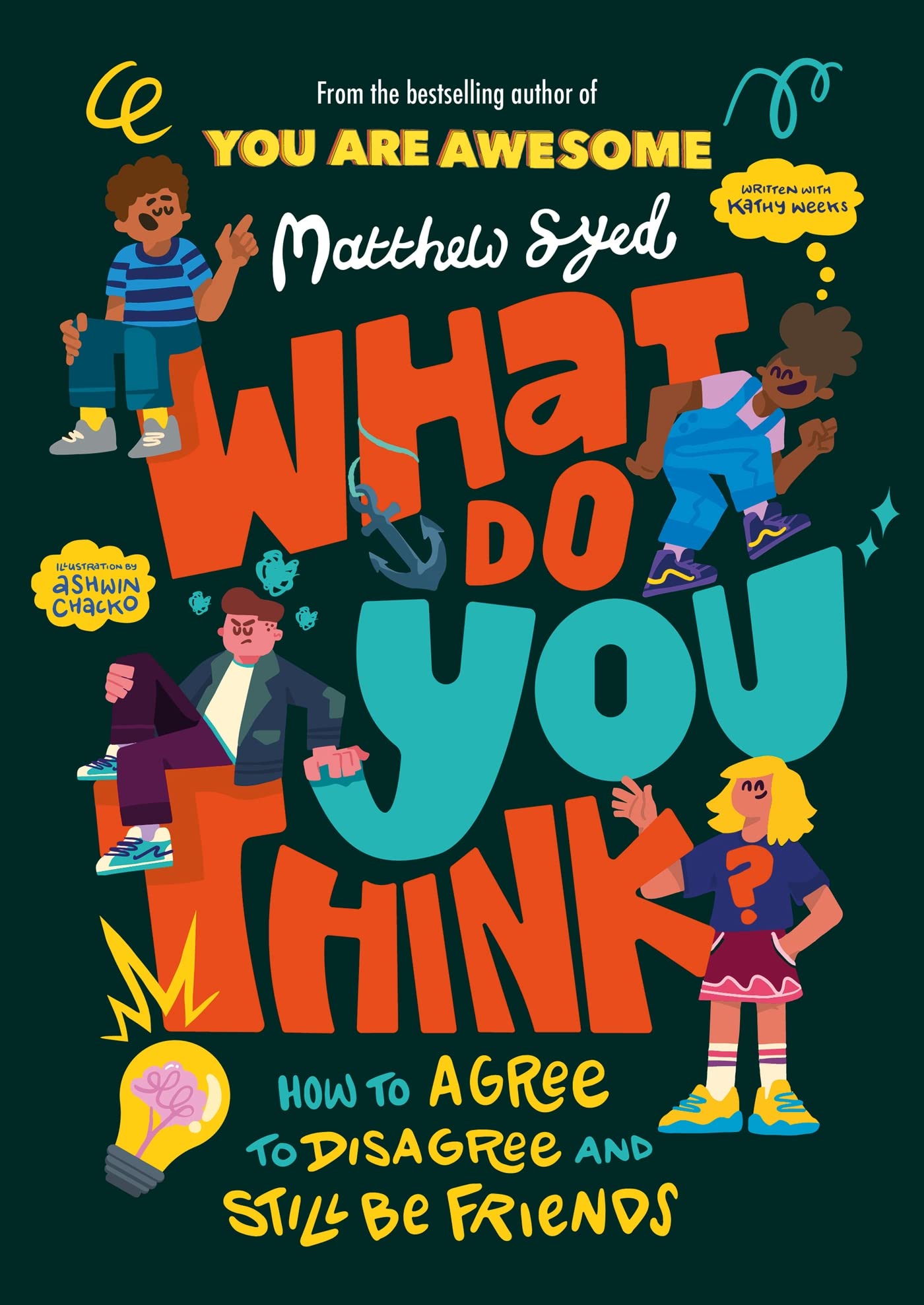 What Do You Think?: How to Agree to Disagree and Still Be Friends (Kindle Edition)