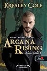 Arcana Rising – Vihar előtti csend by Kresley Cole