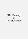The Dummy by Shirley Jackson