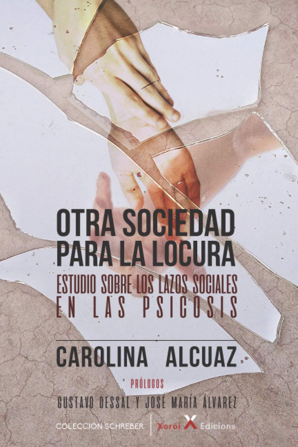 Otra sociedad para la locura: Estudio sobre los lazos sociales en las psicosis (Paperback)