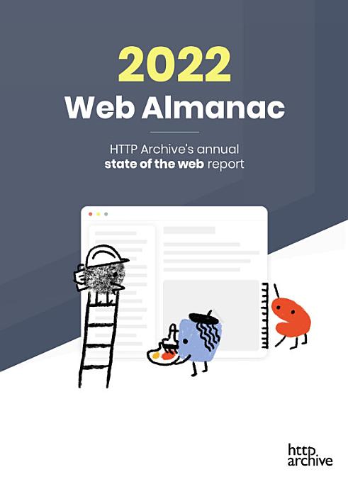The 2022 Web Almanac: HTTP Archive's annual state of the web report