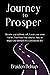 Journey To Prosper by Braiden Belnap