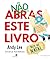 Não Abras Este Livro Nem no...