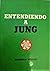 Entendiendo A Jung