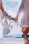 Risky Play – Kockázatos játék by Rachel Van Dyken
