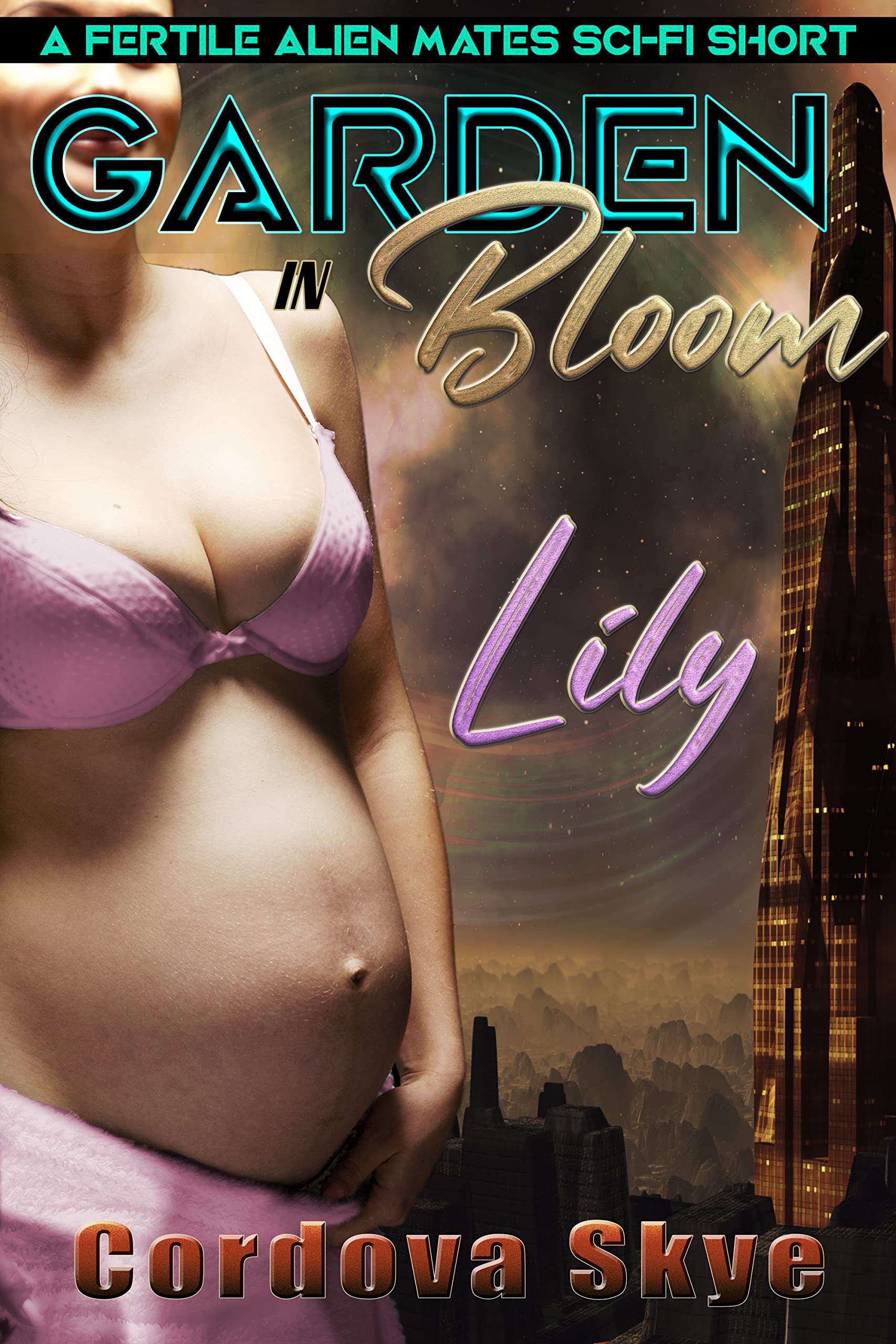 Lily: A Fertile Alien Mates Sci-Fi Short (Garden in Bloom, #2)