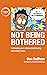 Not Being Bothered: Increas...