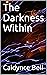 The Darkness Within