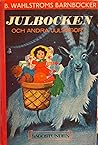 Julbocken och andra julsagor by Ilon Wikland