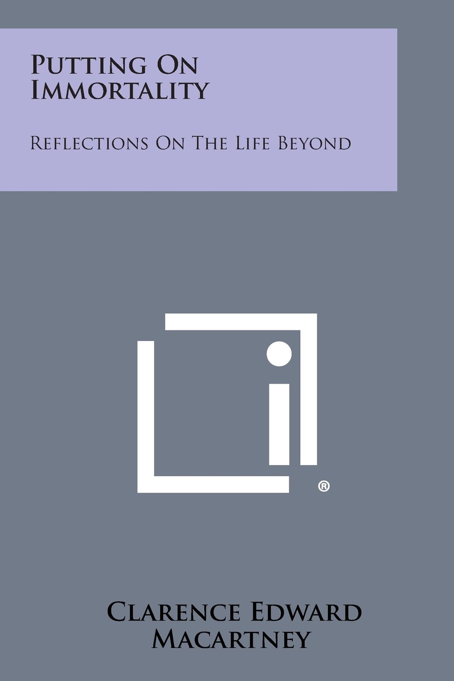 Putting on Immortality: Reflections on the Life Beyond (Paperback)