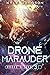 Drone Marauder: A Hard Sci-...