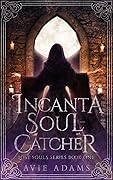 Incanta Soul-Catcher