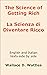 The Science of Getting Rich La Scienza di Diventare Ricco: English and Italian texts side by side