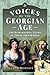 Voices of the Georgian Age:...