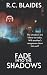 Fade Into the Shadows (The ...