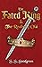 The Fated King: & The Realm of Old (The Fated King - Vol. 1)