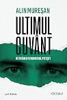 Ultimul cuvânt. R...